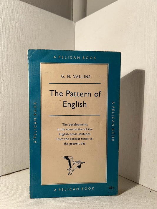 The Pattern of English by G.H. Vallins