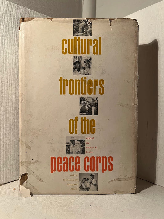 Cultural Frontiers of the Peace Corps edited by Robert B. Textor