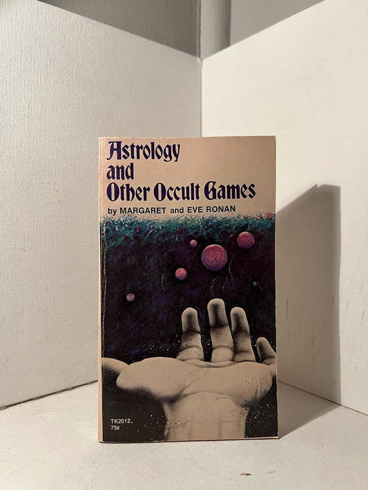 Astrology and Other Occult Games by Margaret and Eve Ronan