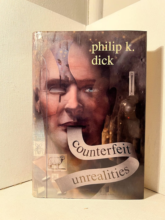 Counterfeit Unrealities by Philip K. Dick