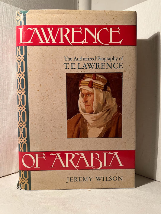 Lawrence of Arabia by Jeremy Wilson