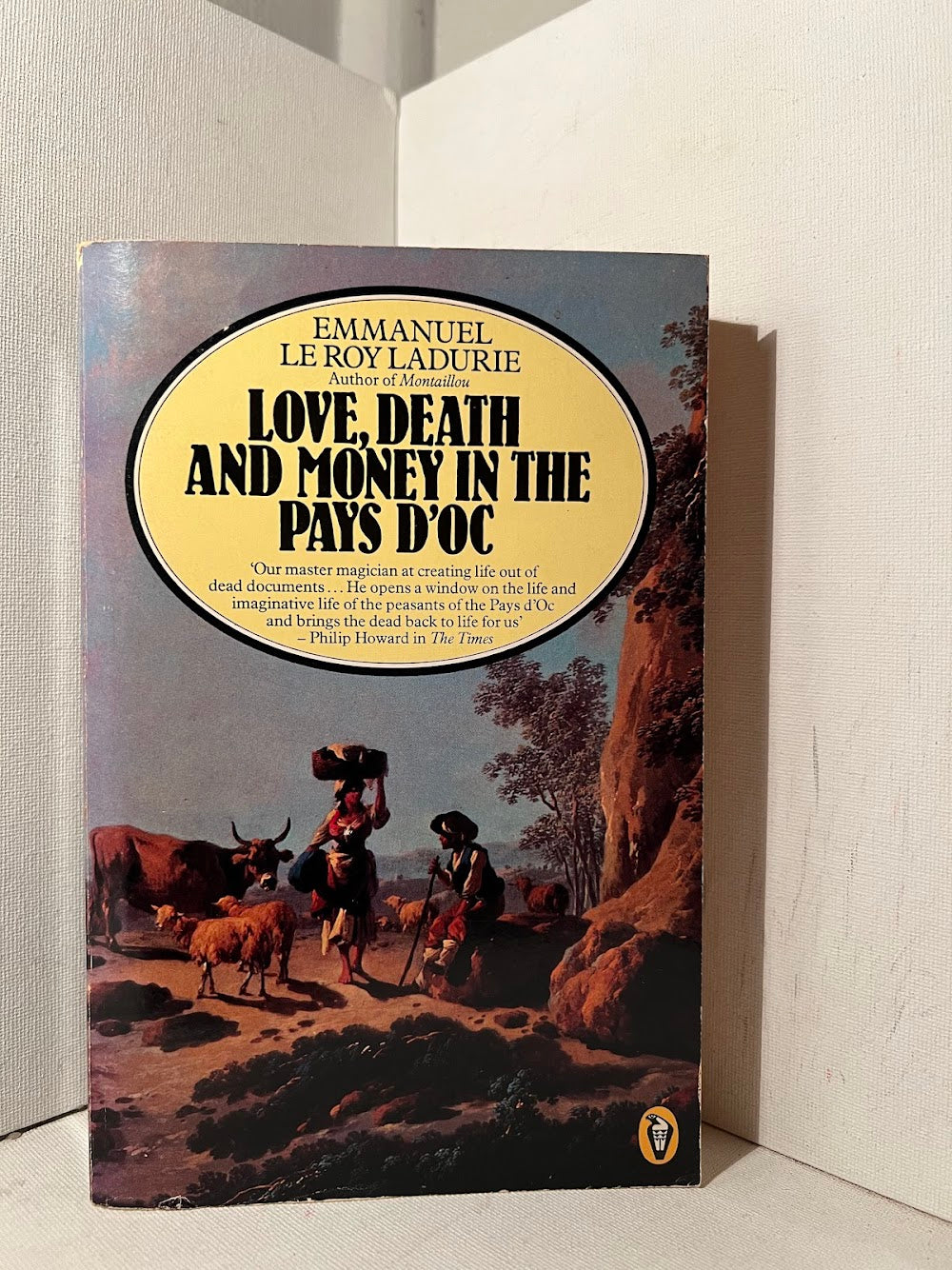 Love, Death and Money in the Pays D'oc by Emmanuel Le Roy Ladurie