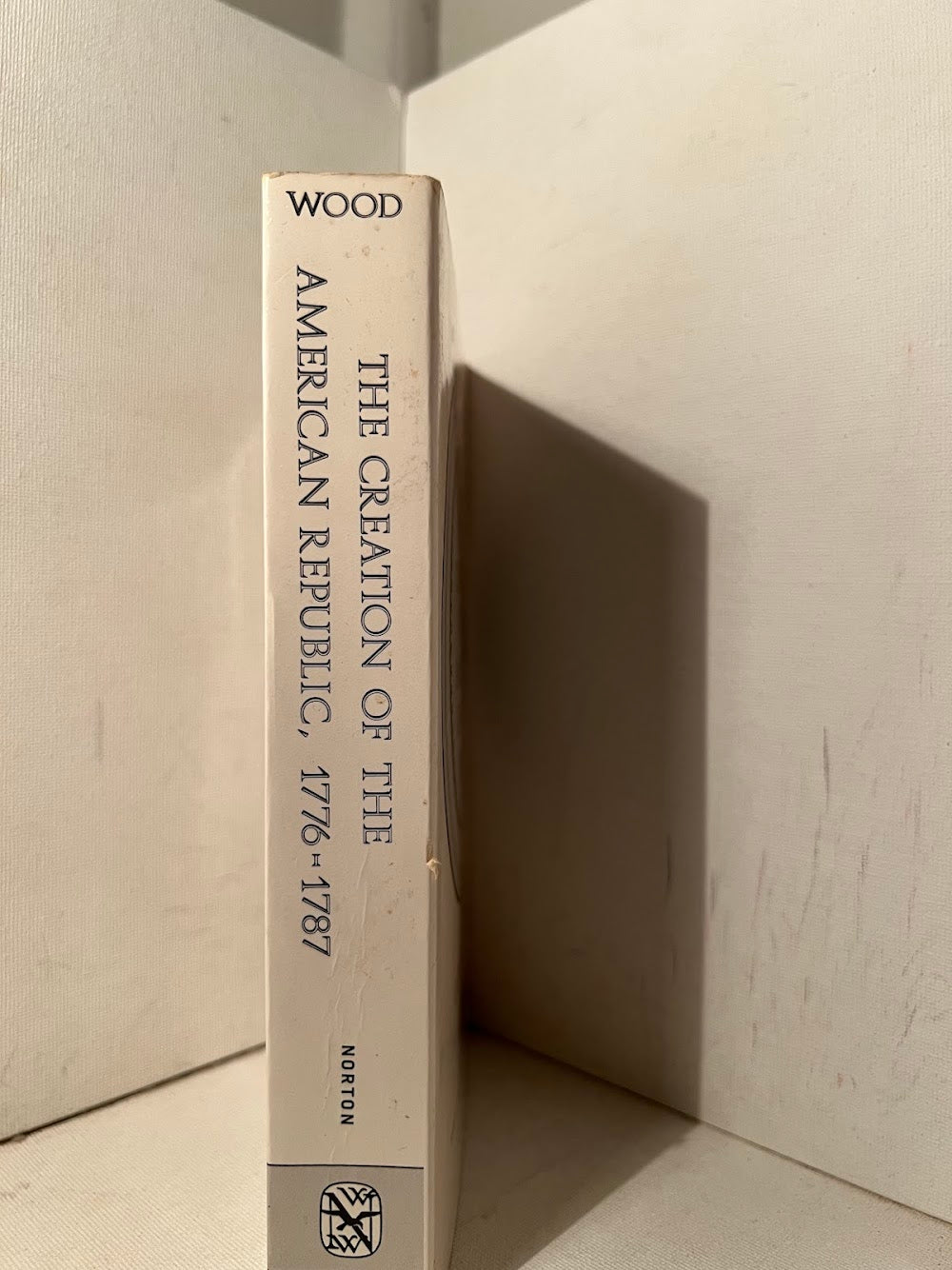 The Creation of the American Republic 1776-1787 by Gordon S. Wood