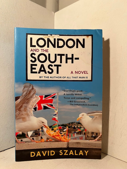 London and the South-East by David Szalay