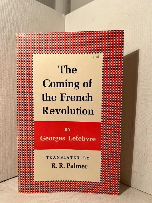 The Coming of the French Revolution by Georges Lefebvre