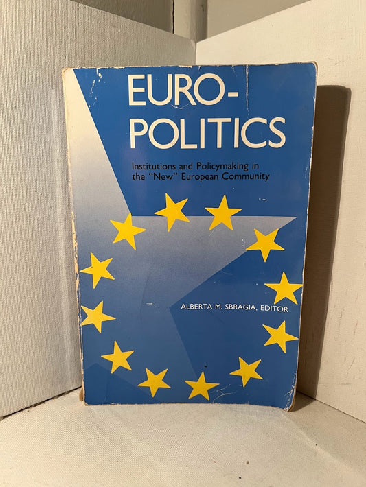 Euro-Politics edited by Alberta M. Sbragia