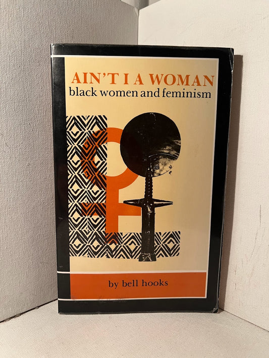 [Signed] Ain't I A Woman by bell hooks