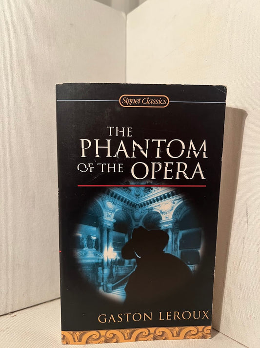 The Phantom of the Opera by Gaston Leroux