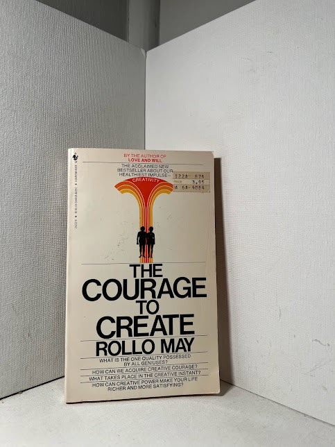 The Courage to Create by Rollo May