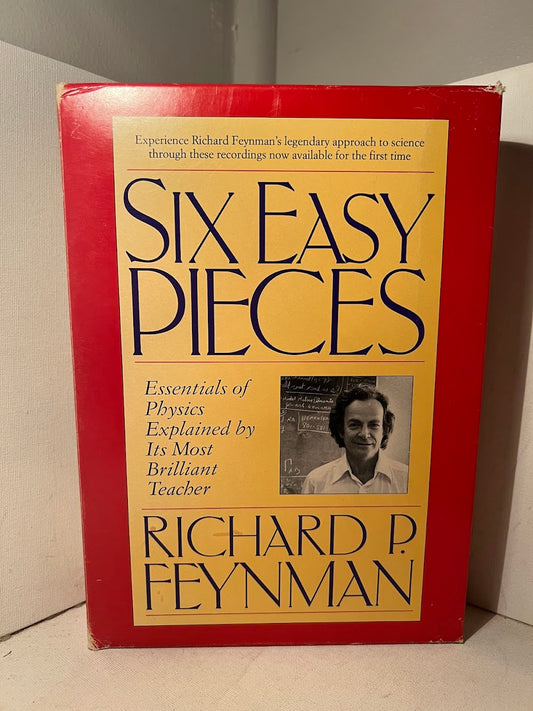 Six Easy Pieces by Richard P. Feynman