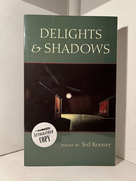 [Signed] Delights & Shadows by Ted Kooser