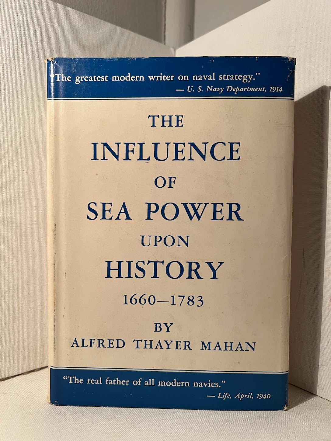 The Influence of Sea Power Upon History 1660-1783 by Alfred Thayer Mahan