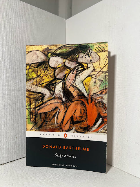 Sixty Stories by Donald Barthelme