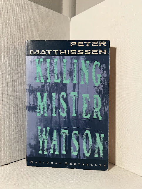 Killing Mister Watson by Peter Matthiessen