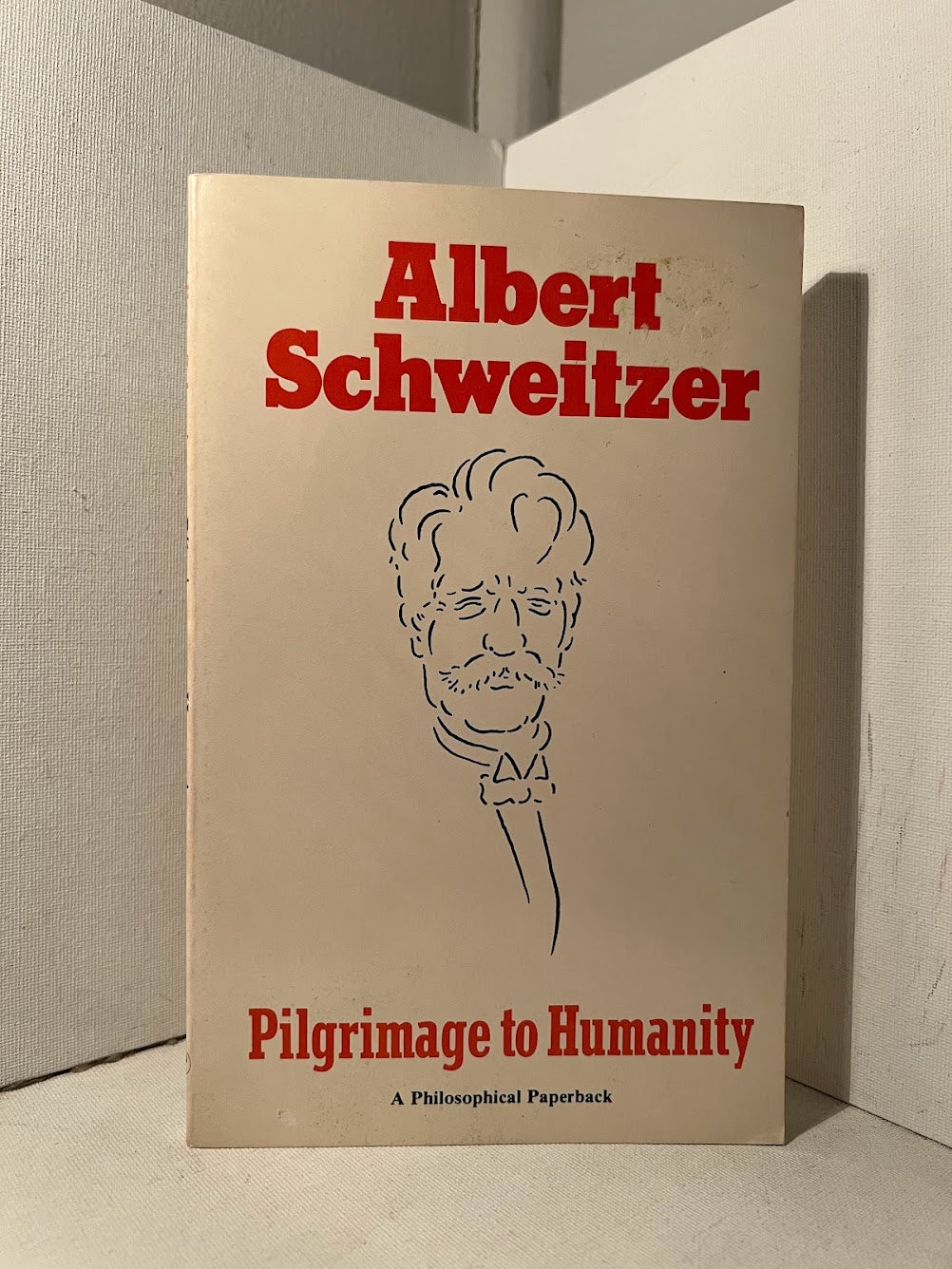 Pilgrimage to Humanity by Albert Schweitzer