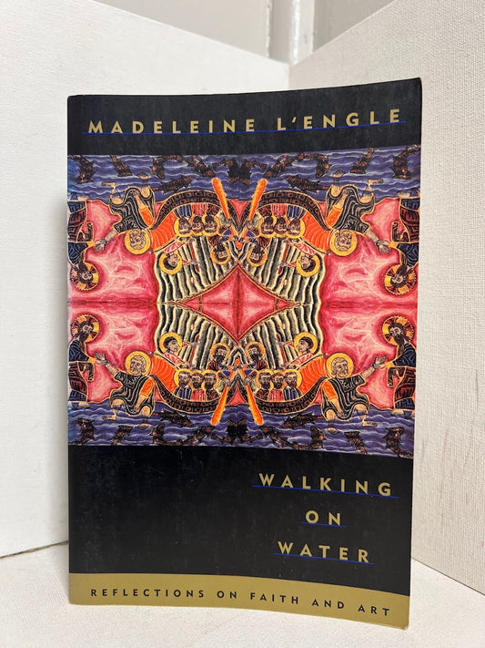 Walking on Water by Madeleine L'Engle