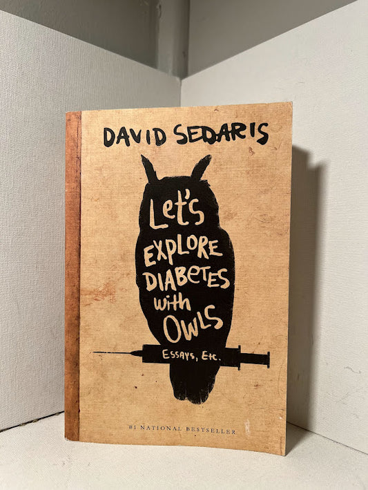 Lets Explore Diabetes with Owls by David Sedaris