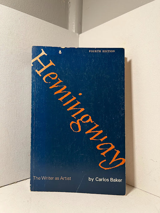 Hemingway The Writer As Artist by Carlos Baker