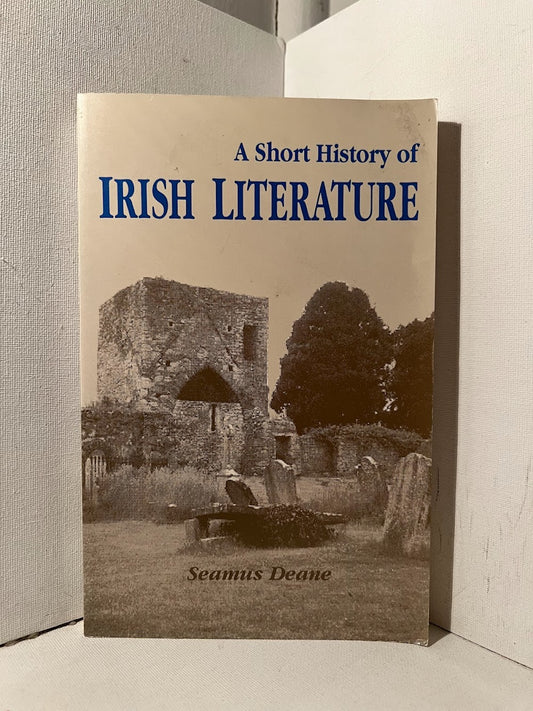 A Short History of Irish Literature by Seamus Deane