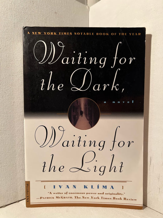 Waiting for the Dark, Waiting for the Light by Ivan Klima