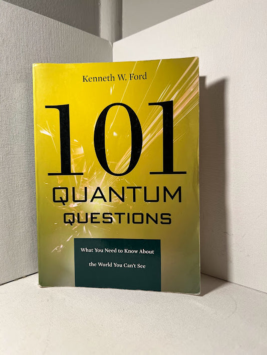 101 Quantum Questions by Kenneth W. Ford