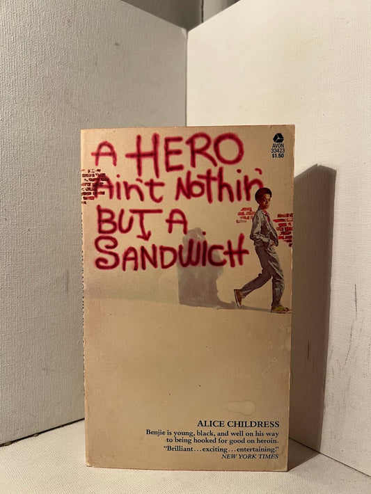 A Hero Ain't Nothin But A Sandwich by Alice Childress