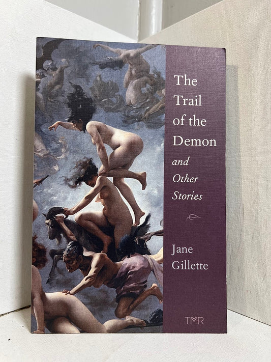 The Trail of the Demon and Other Stories by Jane Gillette