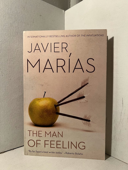 The Man of Feeling by Javier Marias