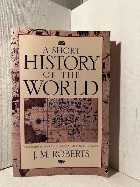 A Short History of the World by J.M. Roberts