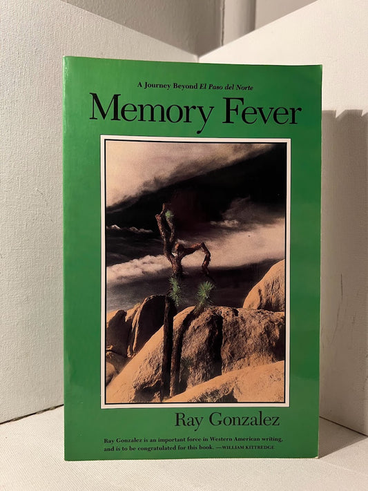 Memory Fever by Ray Gonzalez