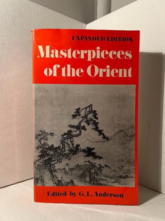 Masterpieces of the Orient edited by G.L. Anderson