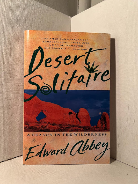 Desert Solitaire by Edward Abbey