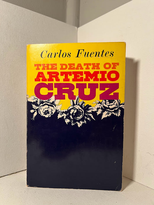 The Death of Artemio Cruz by Carlos Fuentes