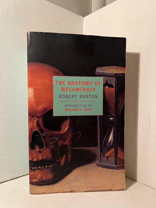 The Anatomy of Melancholy by Robert Burton