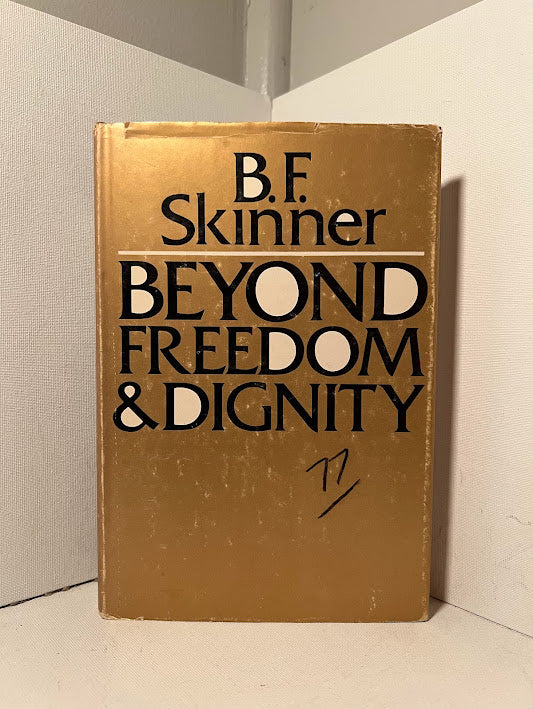 Beyond Freedom and Dignity by B.F. Skinner