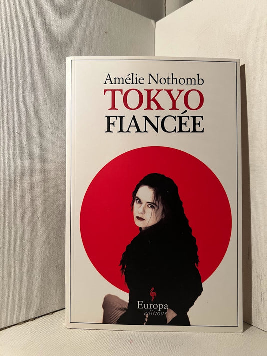 Tokyo Fiancee by Amelie Nothomb