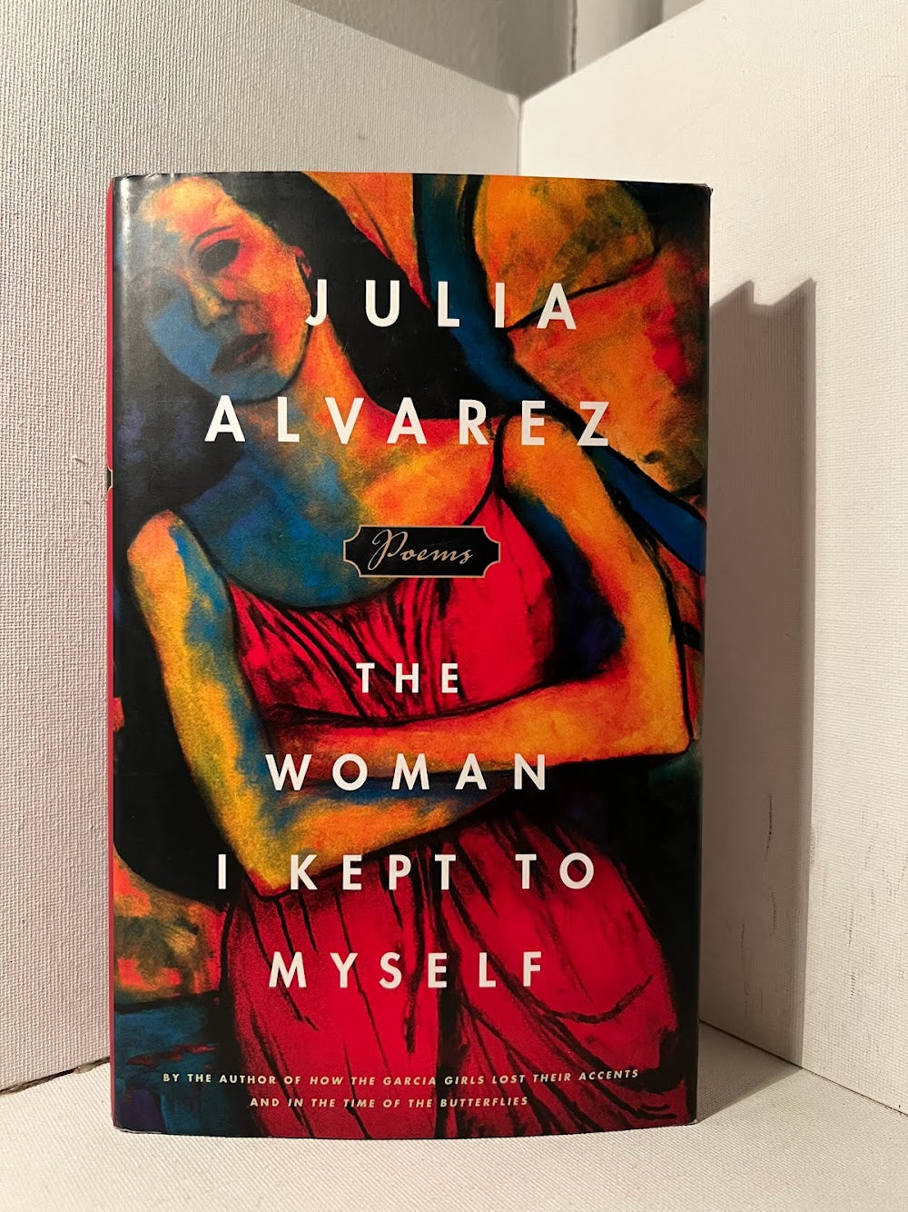 The Woman I Kept To Myself by Julia Alvarez