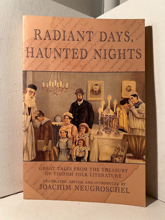 Radiant Days, Haunted Nights edited by Joachim Neugroschel