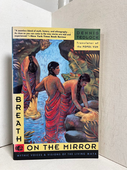 Breath on the Mirror by Dennis Tedlock