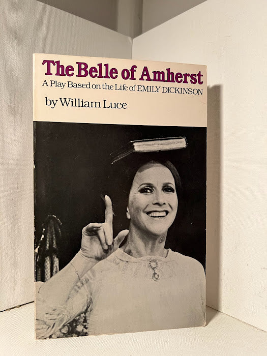 The Belle of Amherst by William Luce