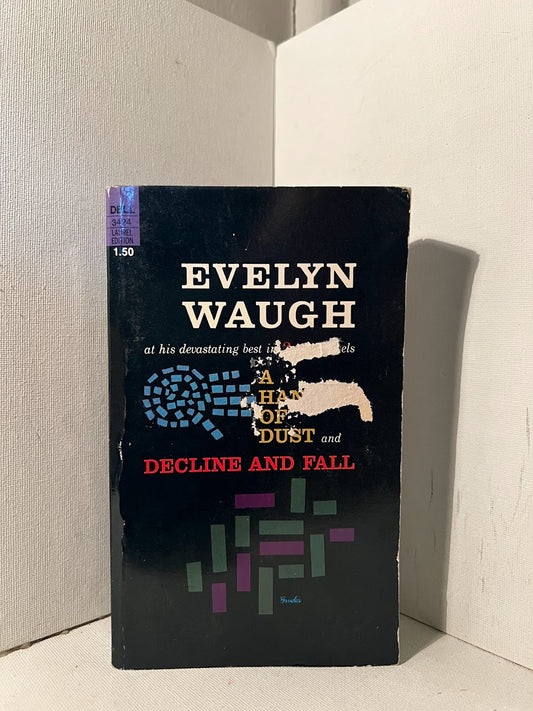 A Handful of Dust and Decline and Fall by Evelyn Waugh