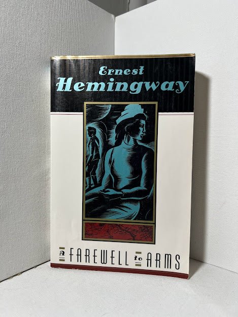 A Farewell to Arms by Ernest Hemingway
