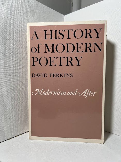 A History of Modern Poetry by David Perkins