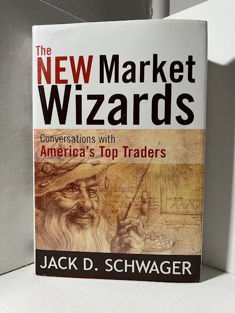 The New Market Wizards by Jack D. Schwager