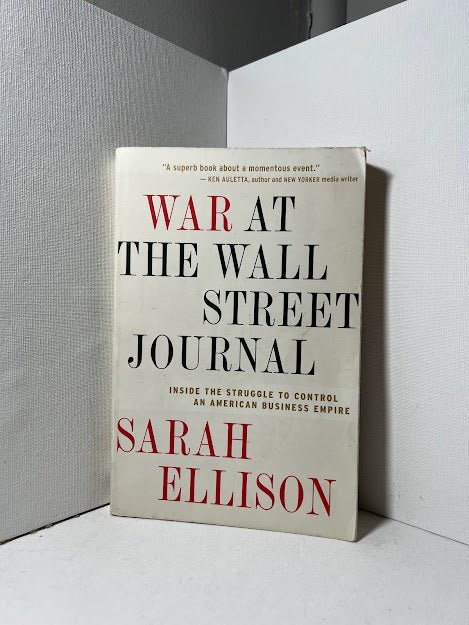 War at The Wall Street Journal by Sarah Ellison