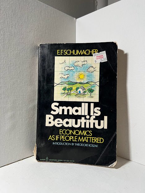 Small is Beautiful by E.F. Schumacher