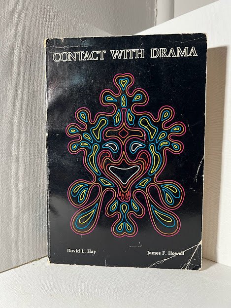 Contact with Drama edited by David L. Hay & James F. Howell