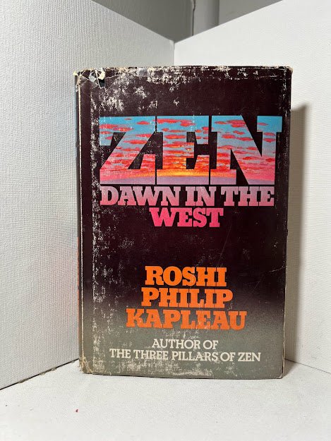 Zen Dawn in the West by Roshi Philip Kapleau