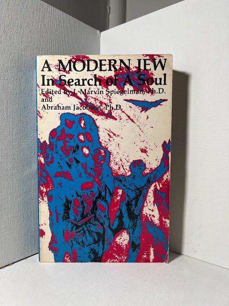 A Modern Jew in Search of a Soul edited by J. Marvin Spiegelman