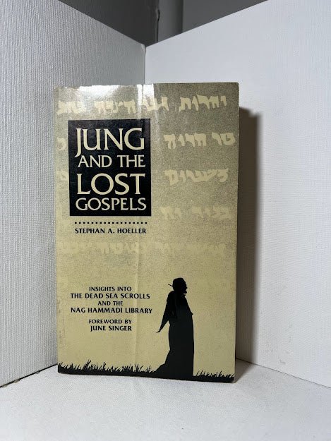 Jung and the Lost Gospels by Stephan A. Hoeller
